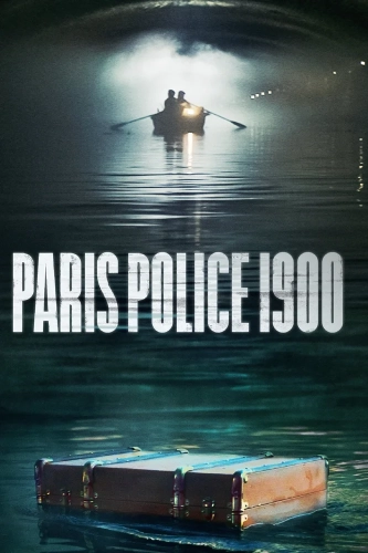 Парижская полиция 1900 (2021) смотреть онлайн