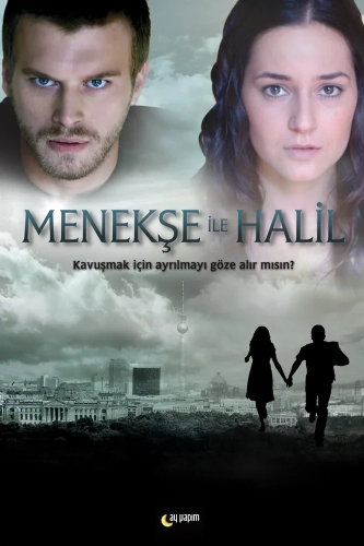 Менекше и Халиль (2007) смотреть онлайн